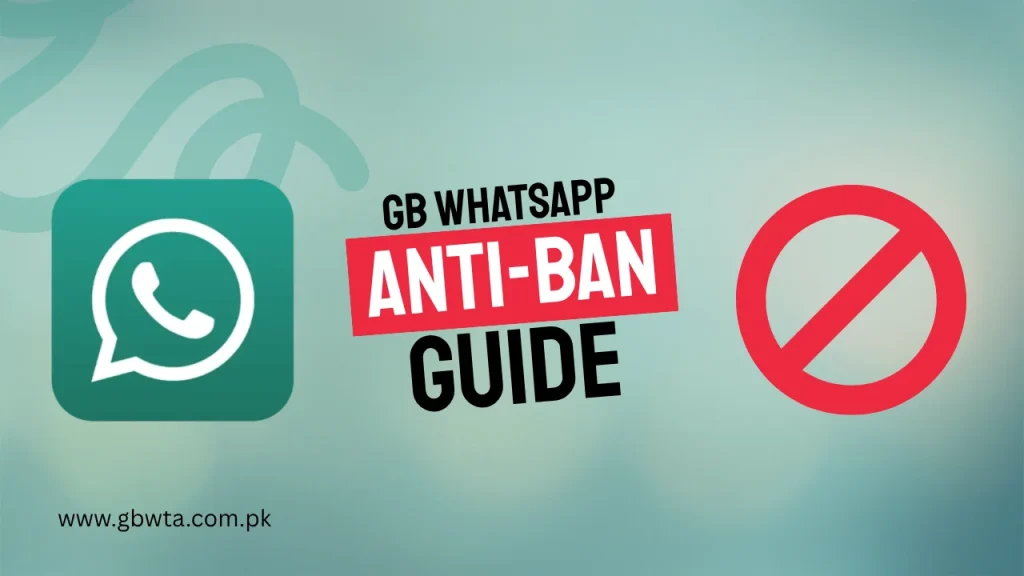 GB WhatsApp Anti-Ban Guide