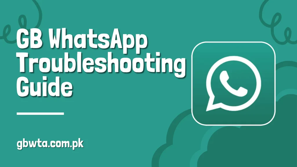 GB WhatsApp Troubleshooting Guide (3)