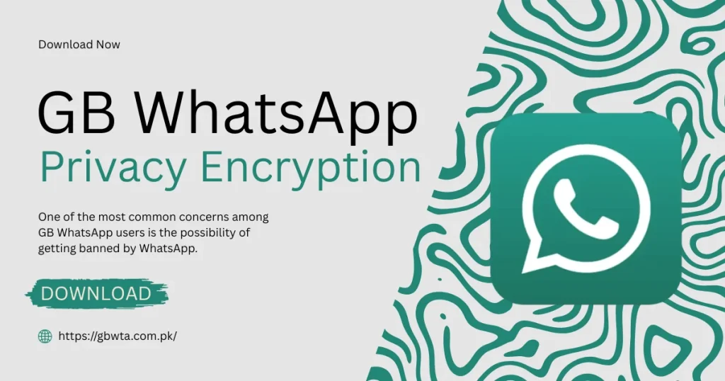 GB WhatsApp privacy Encryption