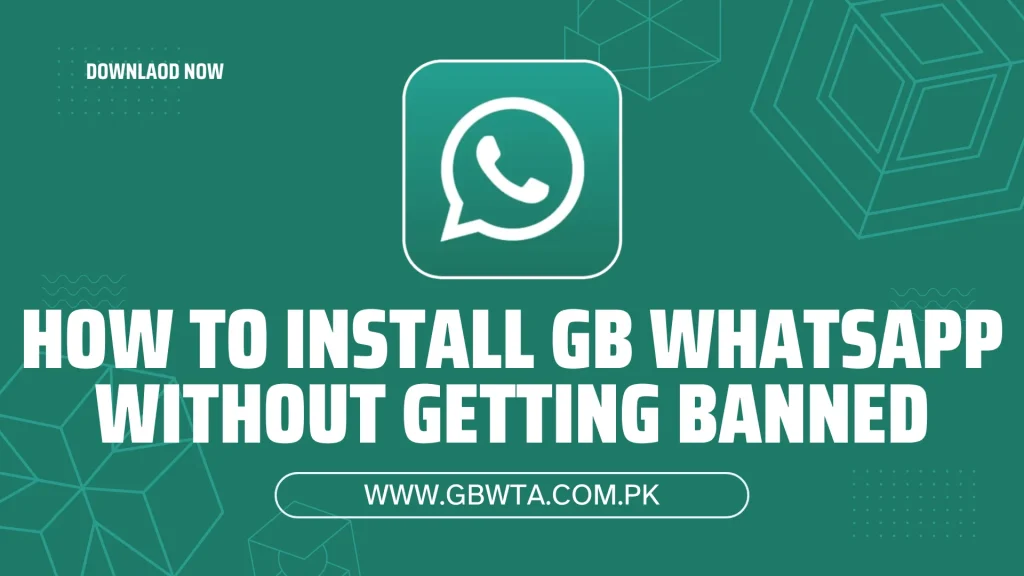 How to Install GB WhatsApp Without Getting Banned